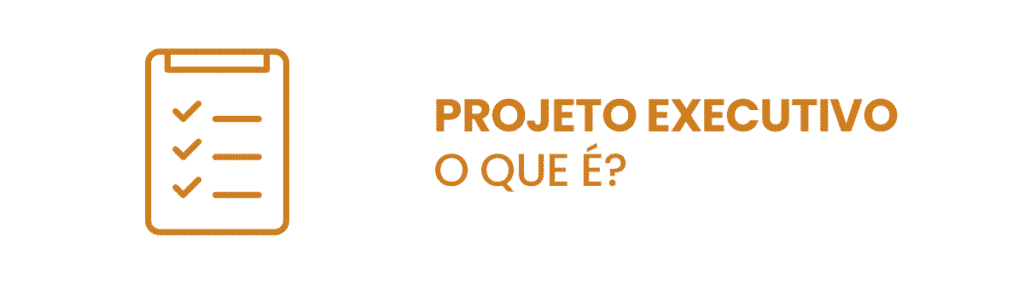 projeto executivo, o que é