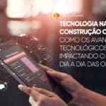 Tecnologia na construção civil