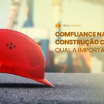 Compliance na construção civil