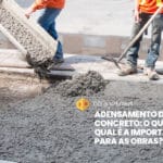 Adensamento do concreto